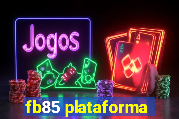 fb85 plataforma